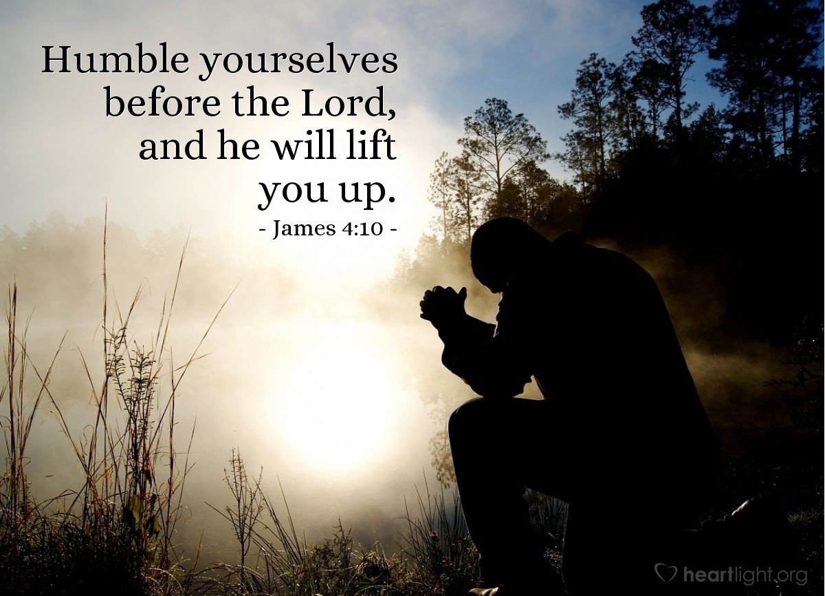 Illustration of James 4:10 — Humble yourselves before the Lord, and he will lift you up.