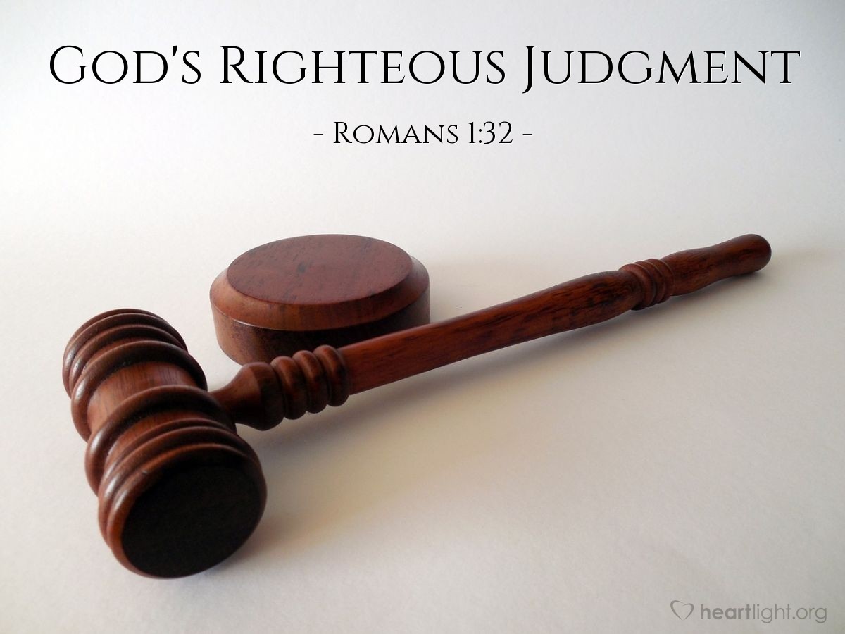 God's Righteous Judgment — Romans 1:32