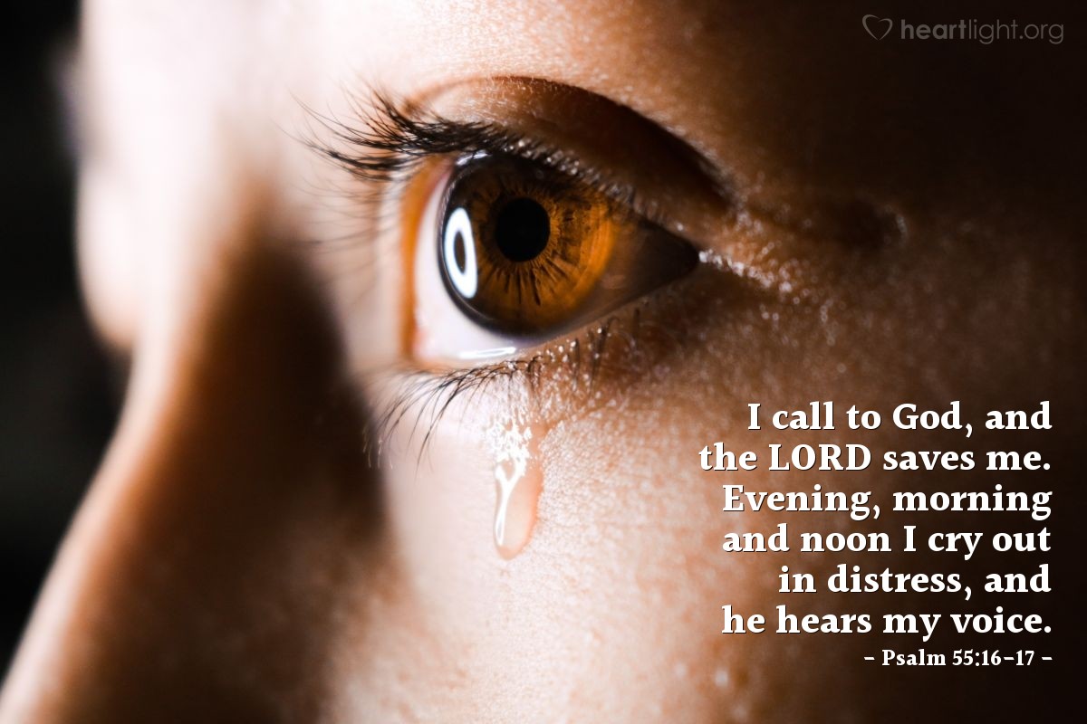 Illustration of Psalm 55:16-17 — I call to God, and the Lord saves me. Evening, morning and noon I cry out in distress, and he hears my voice.