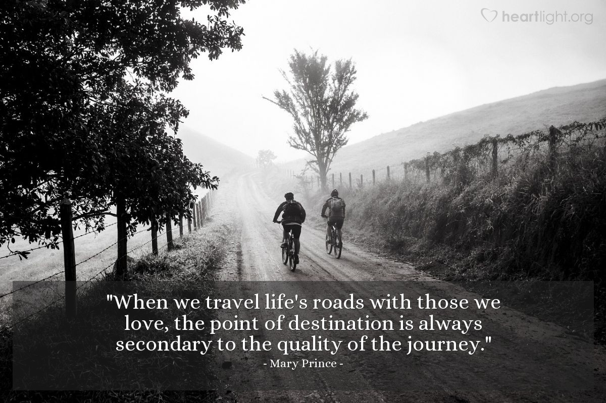 Illustration of Mary Prince — "When we travel life's roads with those we love, the point of destination is always secondary to the quality of the journey."