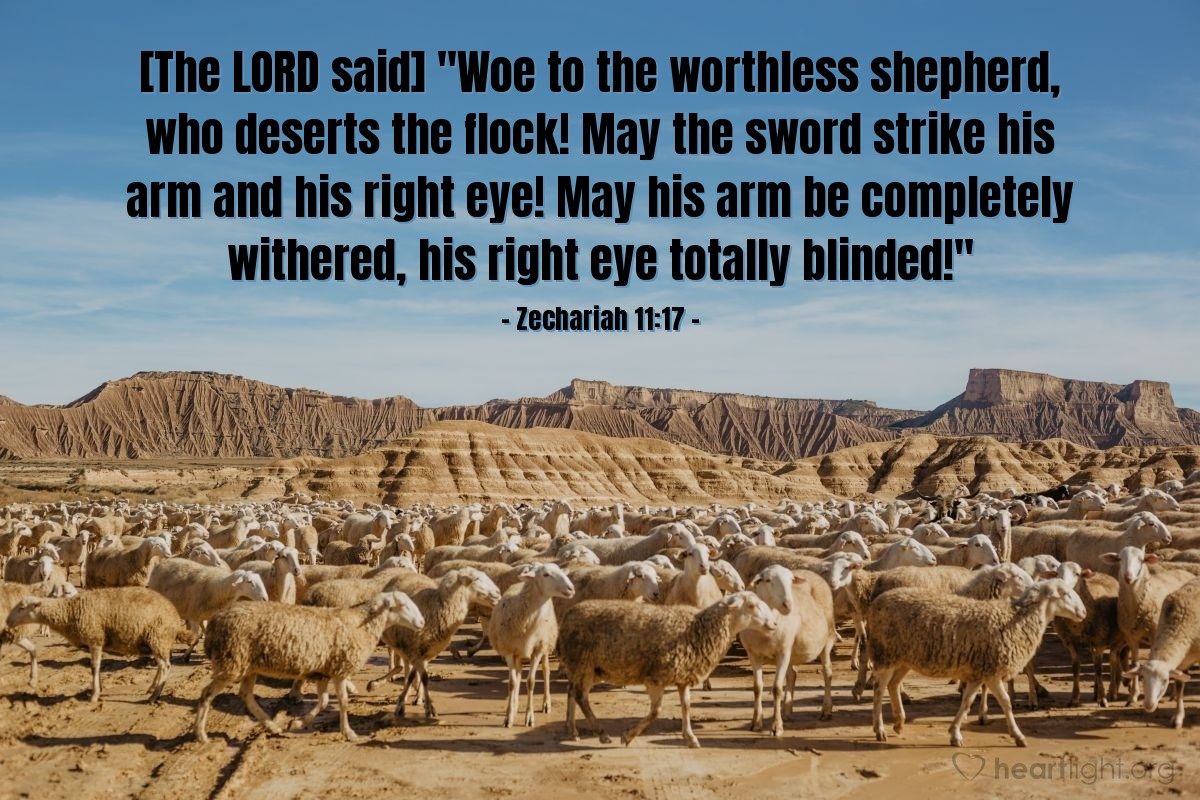 Illustration of Zechariah 11:17 — [The LORD said] "Woe to the worthless shepherd, who deserts the flock! May the sword strike his arm and his right eye! May his arm be completely withered, his right eye totally blinded!"