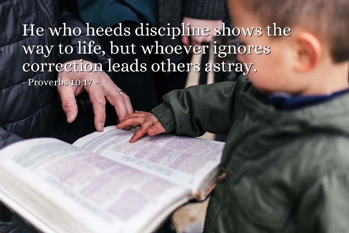 Illustration of Proverbs 10:17 — He who heeds discipline shows the way to life, but whoever ignores correction leads others astray.