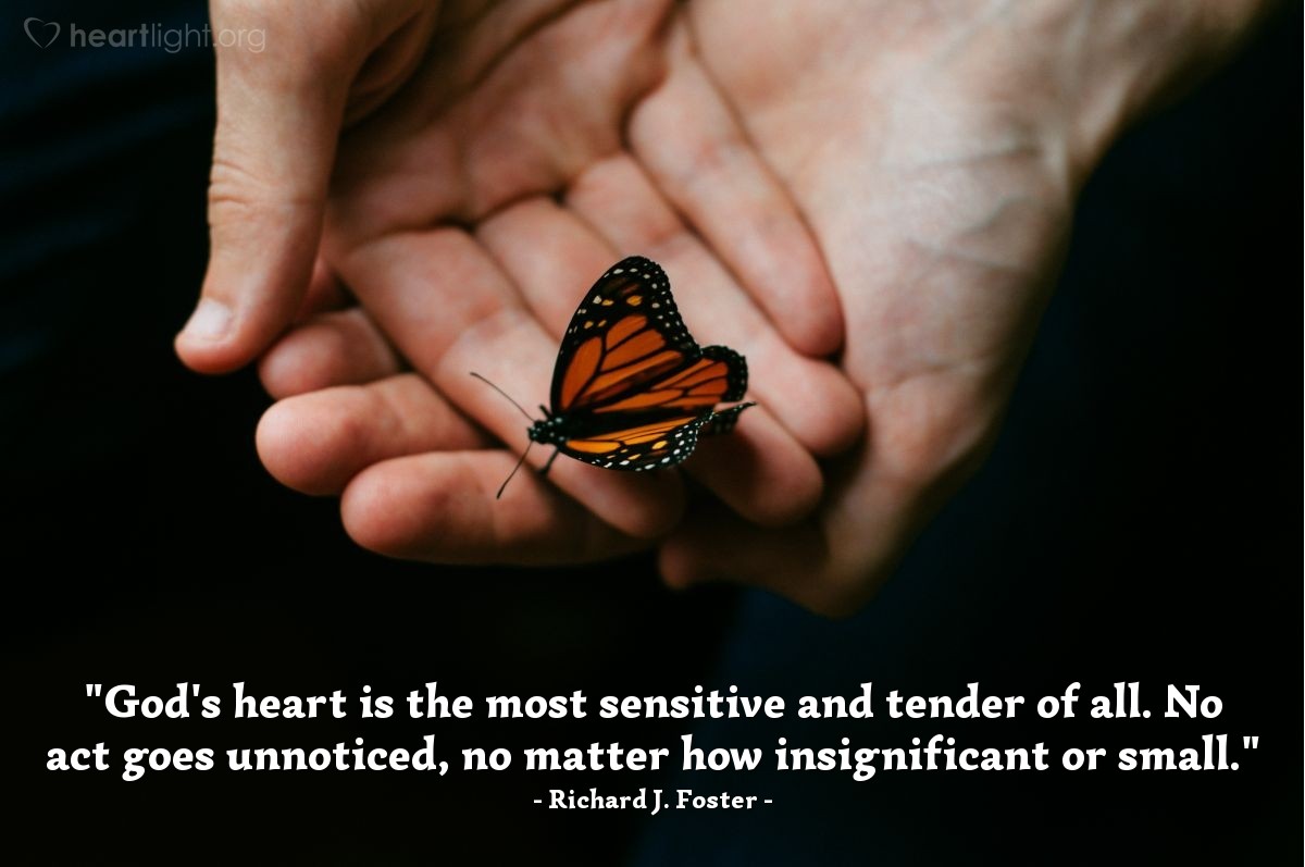Illustration of Richard J. Foster — "God's heart is the most sensitive and tender of all. No act goes unnoticed, no matter how insignificant or small."
