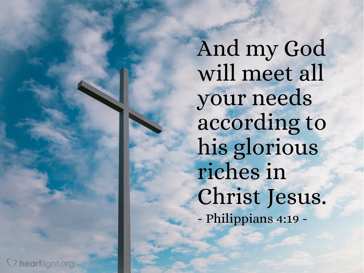 Illustration of Philippians 4:19 — And my God will meet all your needs according to his glorious riches in Christ Jesus.