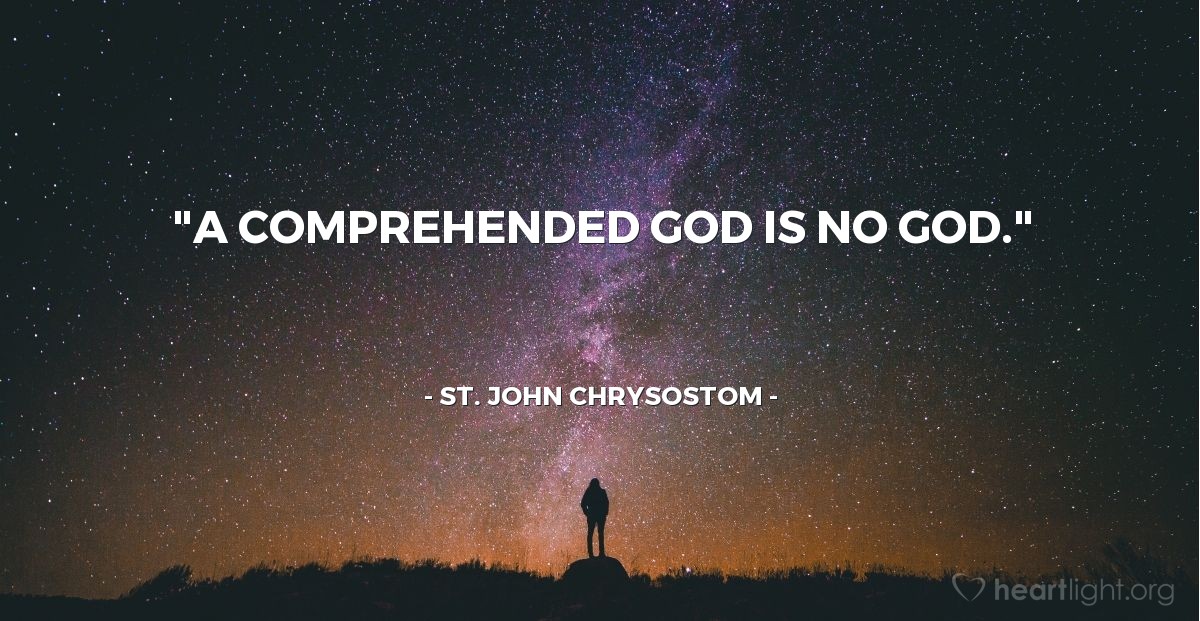 Illustration of St. John Chrysostom — "A comprehended god is no god."