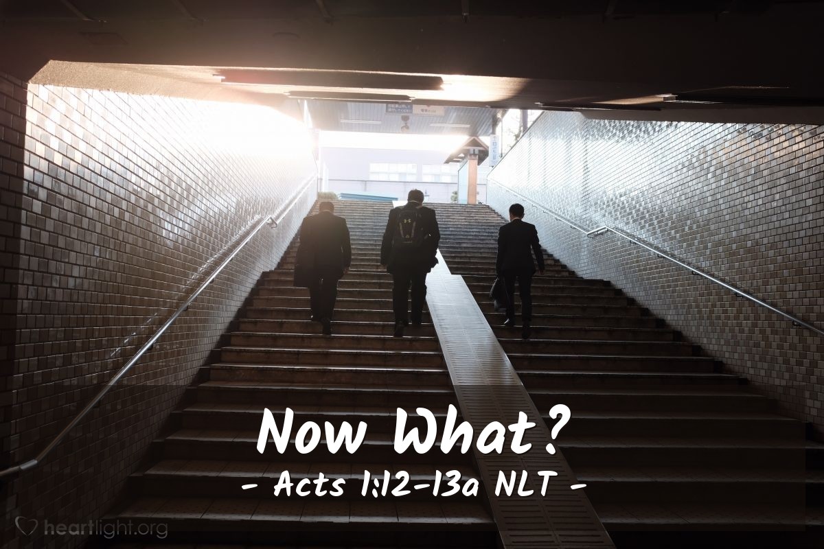 Illustration of Acts 1:12-13 NLT — [After Jesus' ascension,] the apostles returned to Jerusalem from the Mount of Olives, a distance of half a mile.  When they arrived, they went to the upstairs room of the house where they were staying. 
