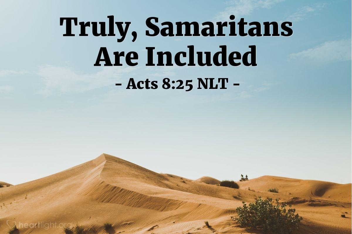 Illustration of Acts 8:25 NLT — After testifying and preaching the word of the Lord in Samaria, Peter and John returned to Jerusalem. And they stopped in many Samaritan villages along the way to preach the Good News.