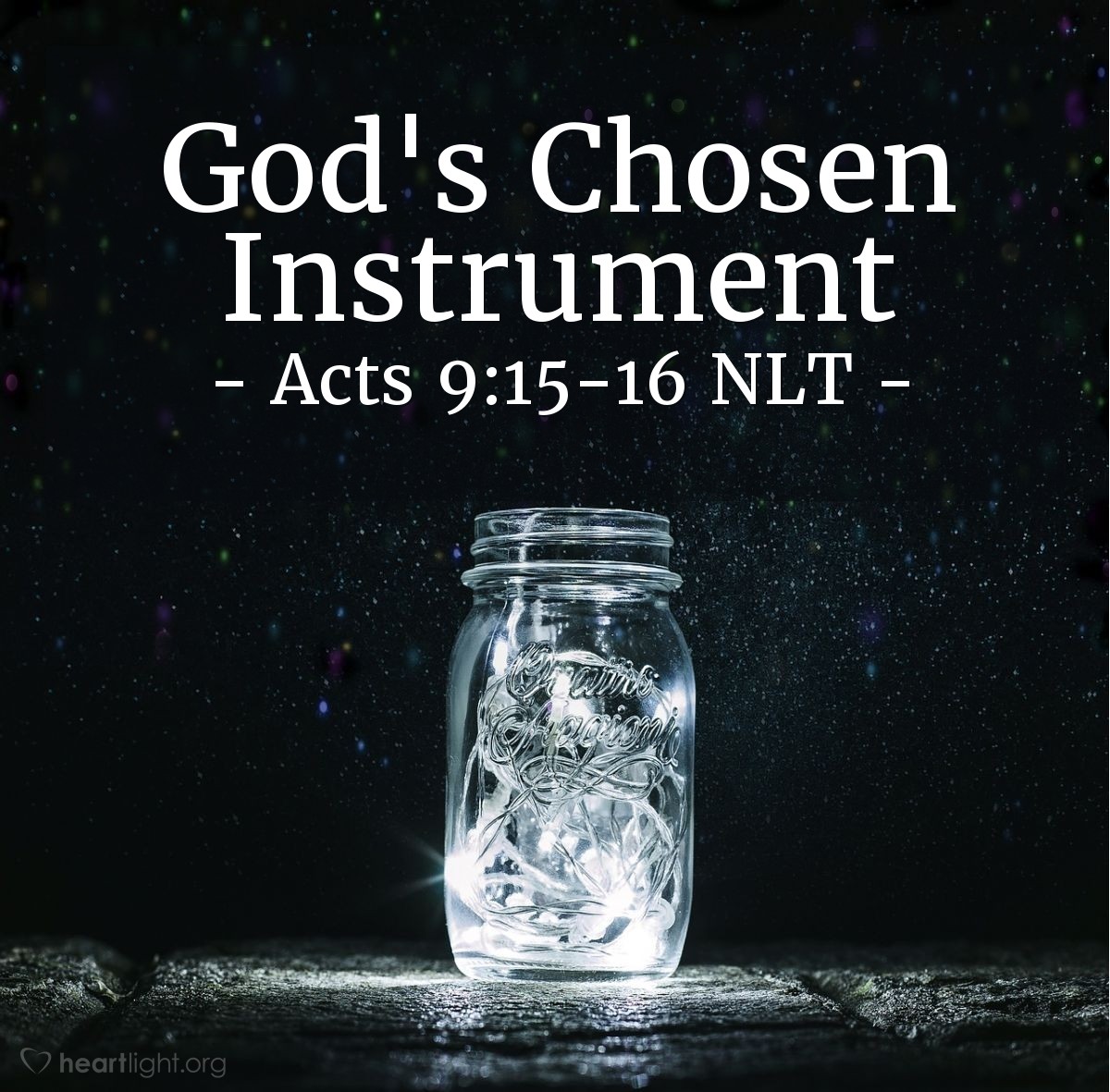 Illustration of Acts 9:15-16 NLT — But the Lord said [to Ananias], "Go, for Saul is my chosen instrument to take my message to the Gentiles and to kings, as well as to the people of Israel. And I will show him how much he must suffer for my name's sake."