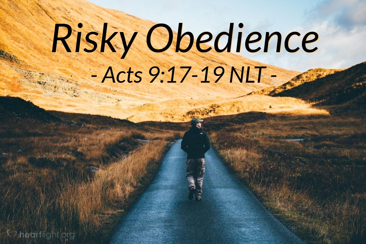 Illustration of Acts 9:17-19 NLT — [After the Lord told Ananias to go to Saul because Saul was his chosen instrument,] Ananias went and found Saul. He laid his hands on him and said, "Brother Saul, the Lord Jesus, who appeared to you on the road, has sent me so that you might regain your sight and be filled with the Holy Spirit." Instantly something like scales fell from Saul's eyes, and he regained his sight. Then he got up and was baptized. Afterward he ate some food and regained his strength.

Saul stayed with the believers in Damascus for a few days.