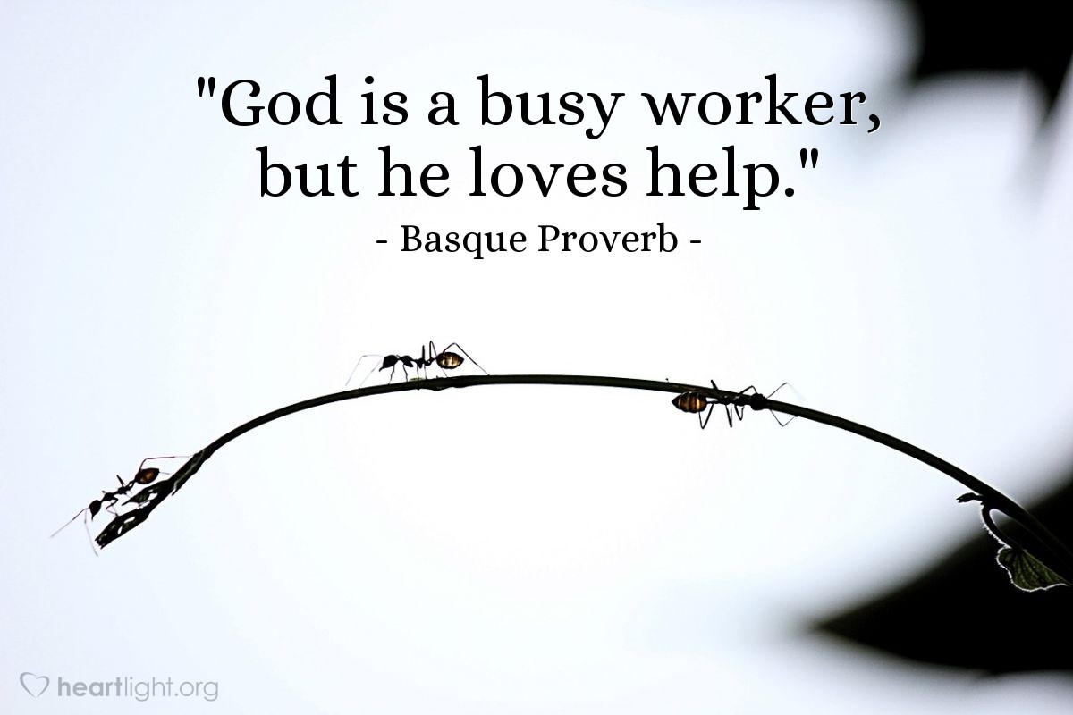Illustration of Basque Proverb — "God is a busy worker, but he loves help."