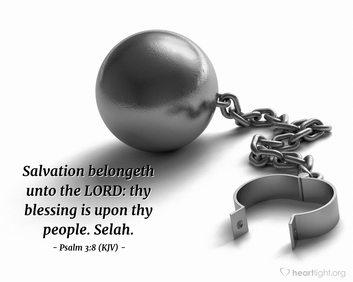 Illustration of Psalm 3:8 (KJV) — Salvation belongeth unto the Lord: thy blessing is upon thy people. Selah.
