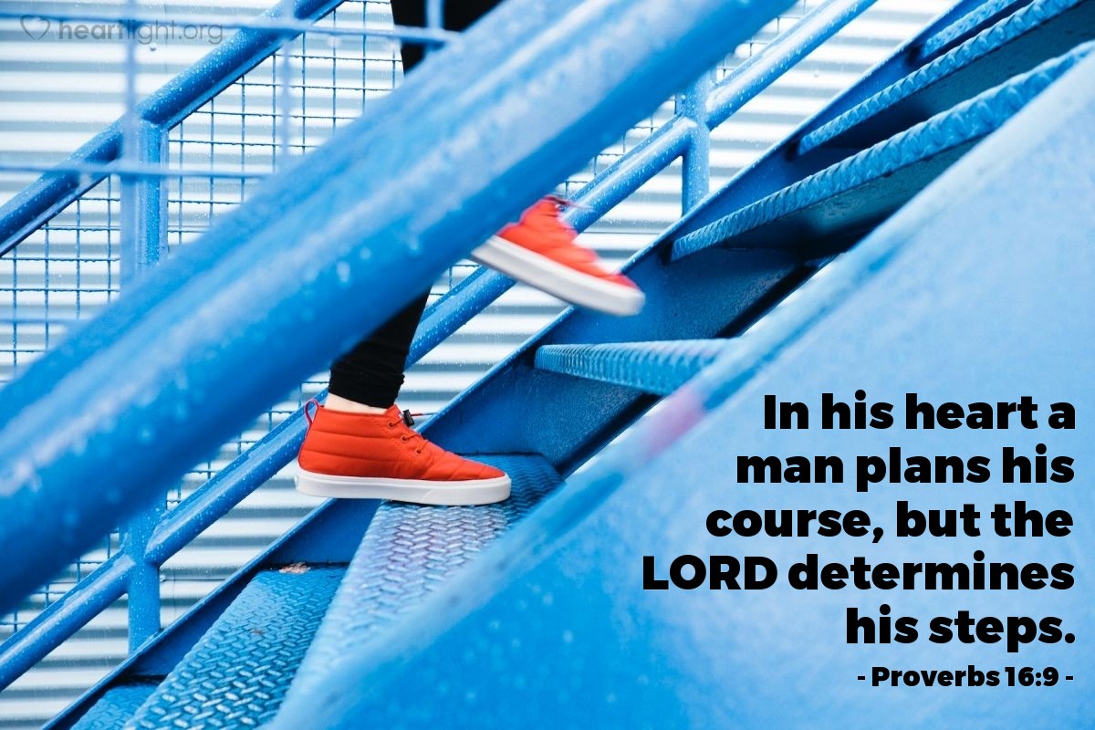 Illustration of Proverbs 16:9 — In his heart a man plans his course, but the Lord determines his steps.