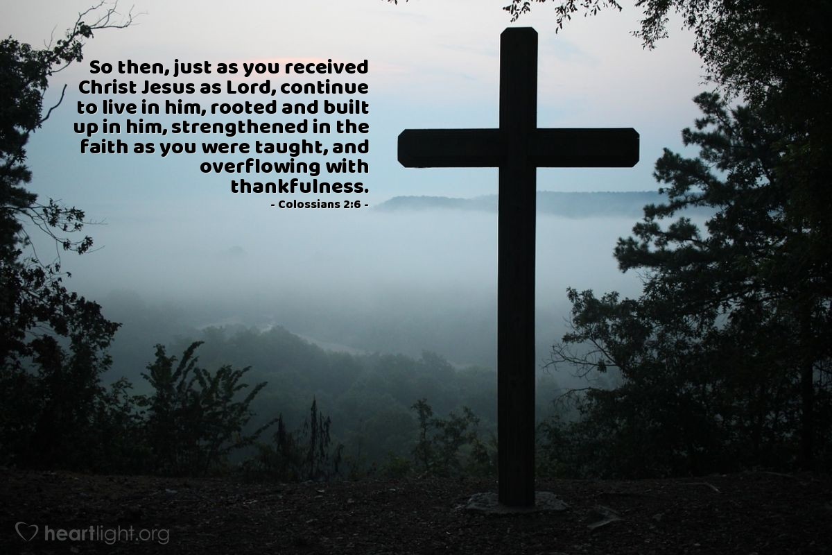 Illustration of Colossians 2:6 on Thankful