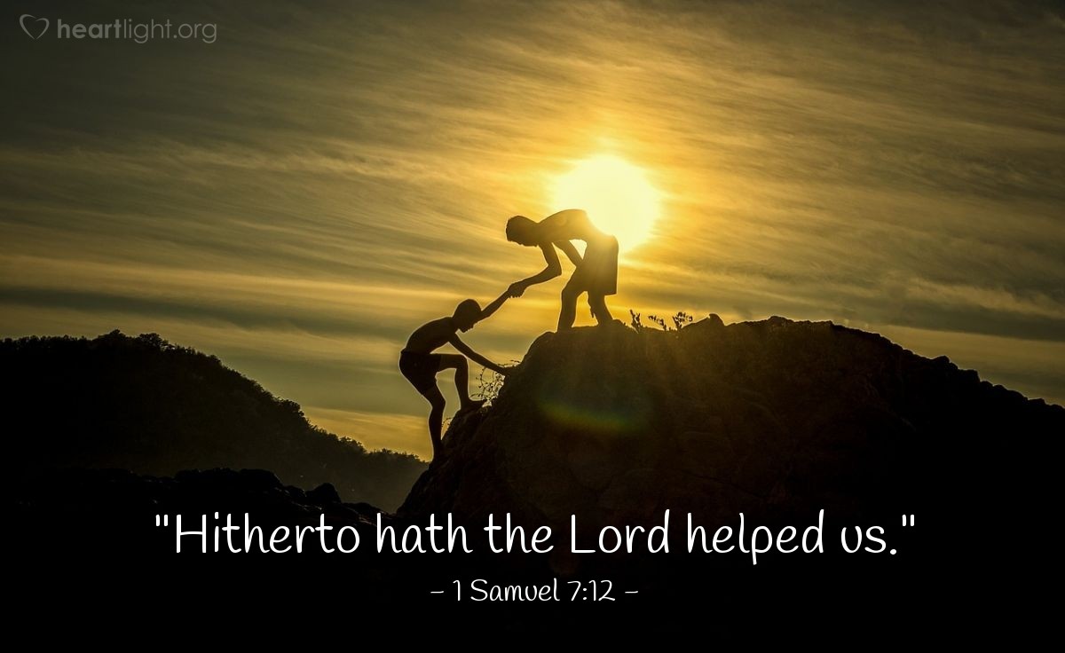 Illustration of 1 Samuel 7:12 — "Hitherto hath the Lord helped us."