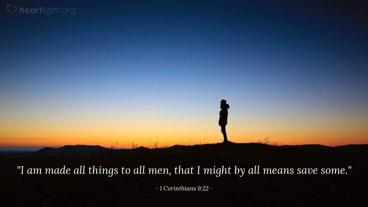 Illustration of 1 Corinthians 9:22 — "I am made all things to all men, that I might by all means save some."