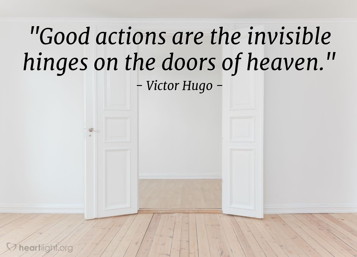 Illustration of Victor Hugo — "Good actions are the invisible hinges on the doors of heaven."