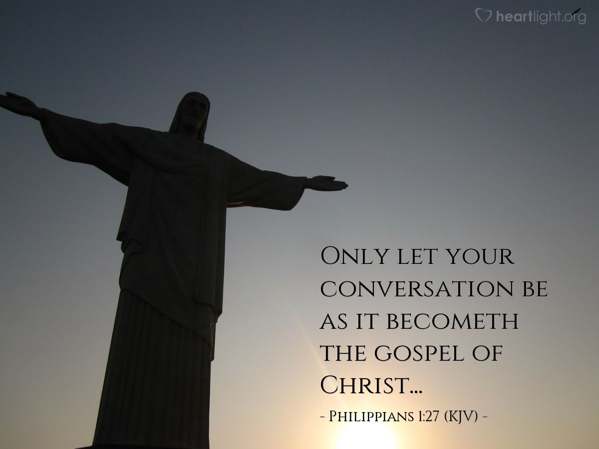 Illustration of Philippians 1:27 (KJV) — Only let your conversation be as it becometh the gospel of Christ...