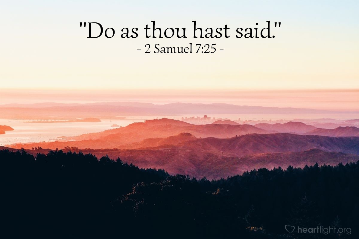 Illustration of 2 Samuel 7:25 — "Do as thou hast said."