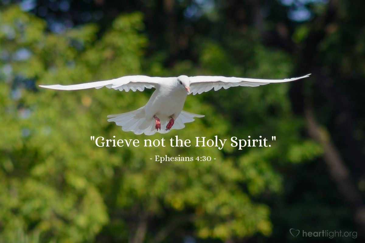 Illustration of Ephesians 4:30 — "Grieve not the Holy Spirit."