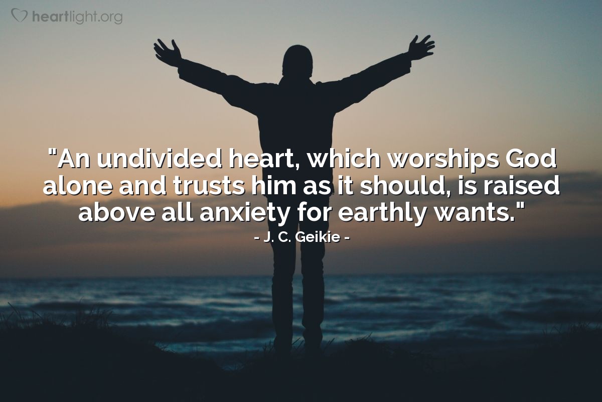 Illustration of J. C. Geikie — "An undivided heart, which worships God alone and trusts him as it should, is raised above all anxiety for earthly wants."