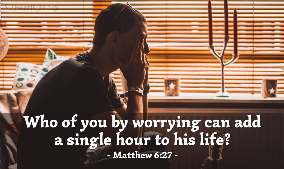 Illustration of Matthew 6:27 — Who of you by worrying can add a single hour to his life?