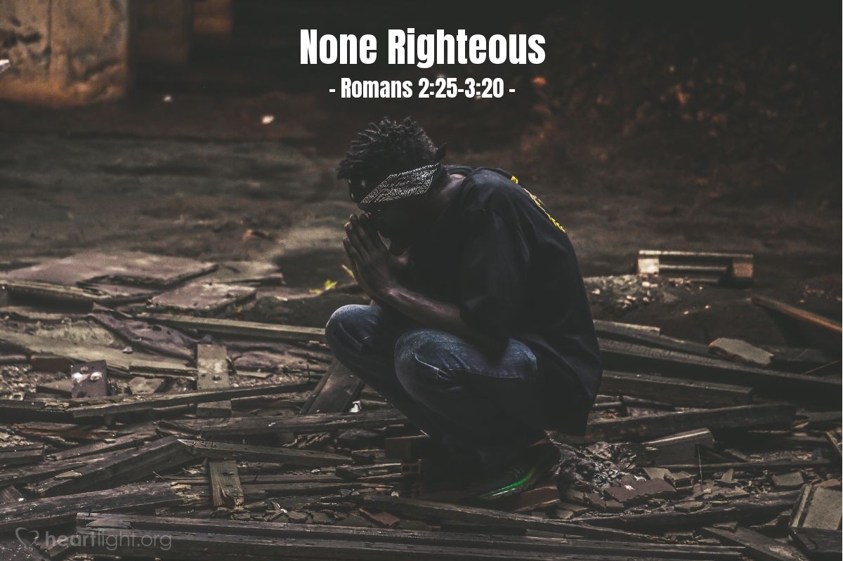 None Righteous — Romans 2:25-3:20