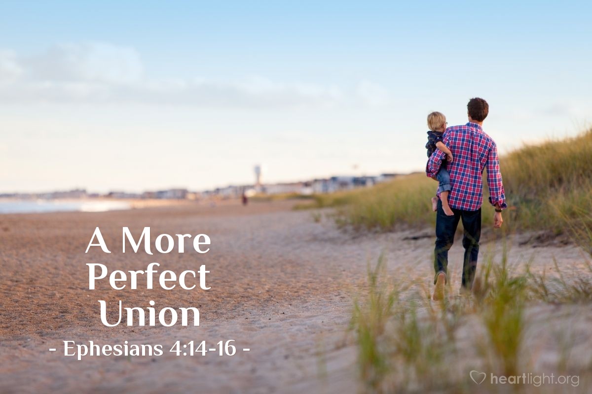 A More Perfect Union — Ephesians 4:14-16
