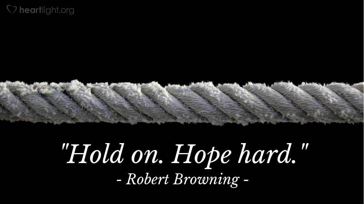 Illustration of Robert Browning — "Hold on. Hope hard."