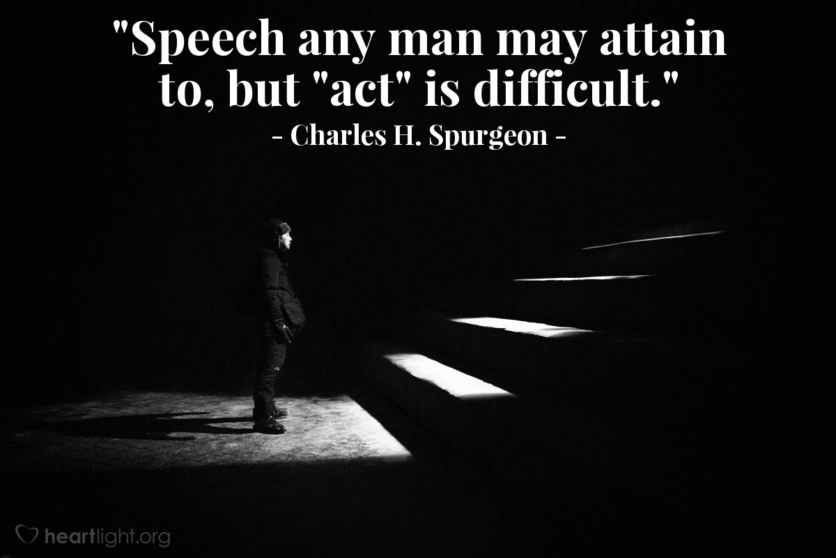Illustration of Charles H. Spurgeon — "Speech any man may attain to, but "act" is difficult."