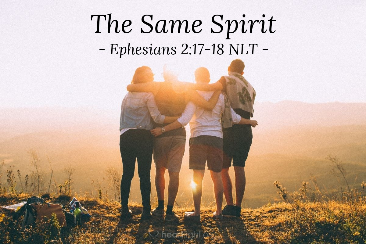 Illustration of Ephesians 2:17-18 NLT — He brought this Good News of peace to you Gentiles who were far away from him, and peace to the Jews who were near. Now all of us can come to the Father through the same Holy Spirit because of what Christ has done for us. 