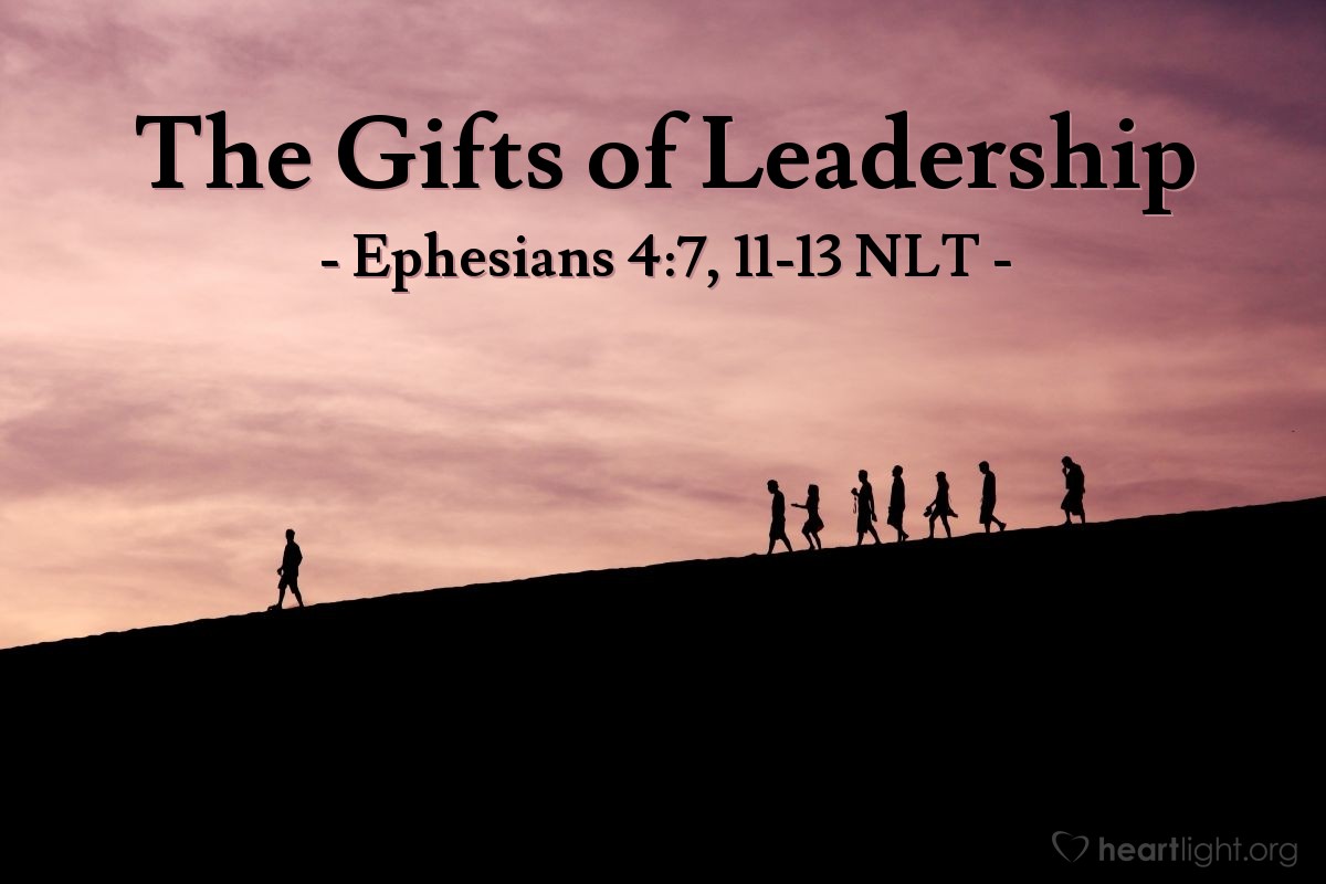 Illustration of Ephesians 4:7, 11-13 NLT — [God] has given each one of us a special gift through the generosity of Christ.

 . . . 

Now these are the gifts Christ gave to the church: the apostles, the prophets, the evangelists, and the pastors and teachers. Their responsibility is to equip God’s people to do his work and build up the church, the body of Christ. This will continue until we all come to such unity in our faith and knowledge of God’s Son that we will be mature in the Lord, measuring up to the full and complete standard of Christ.