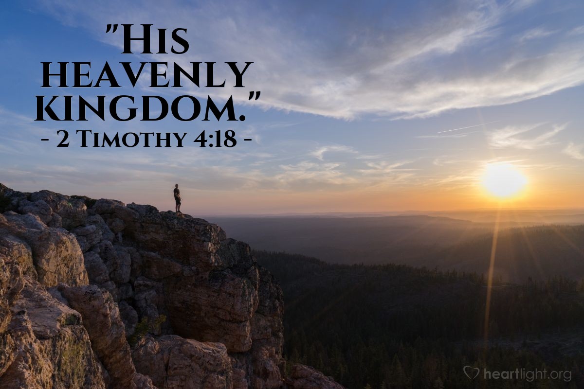 Illustration of 2 Timothy 4:18 — "His heavenly kingdom."
