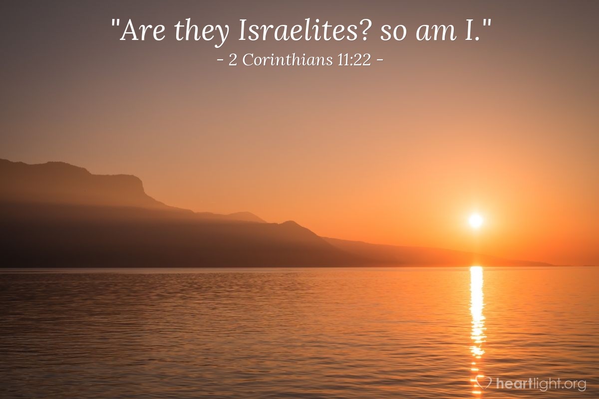 Illustration of 2 Corinthians 11:22 — "Are they Israelites? so am I."