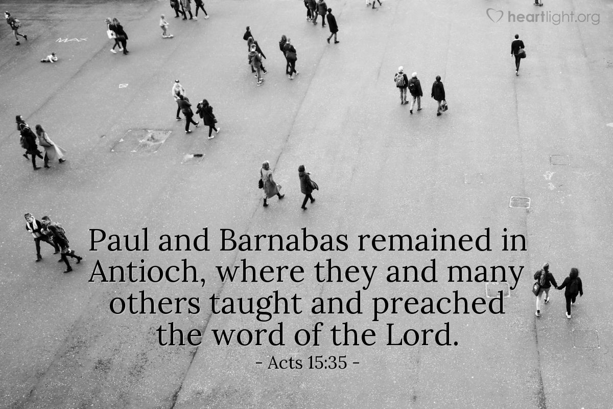 Illustration of Acts 15:35 — Paul and Barnabas remained in Antioch, where they and many others taught and preached the word of the Lord.