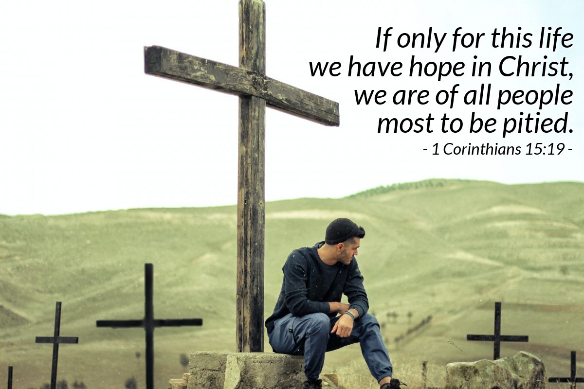 Illustration of 1 Corinthians 15:19 on Hope