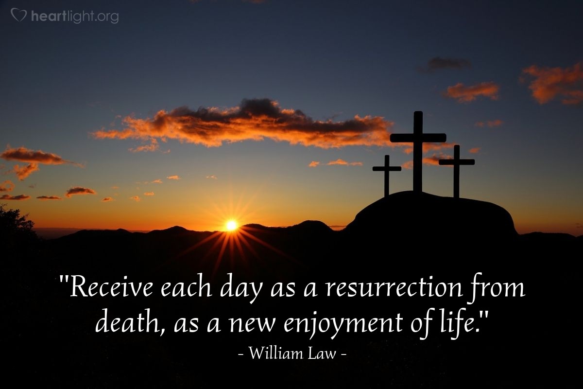 Illustration of William Law — "Receive each day as a resurrection from death, as a new enjoyment of life."