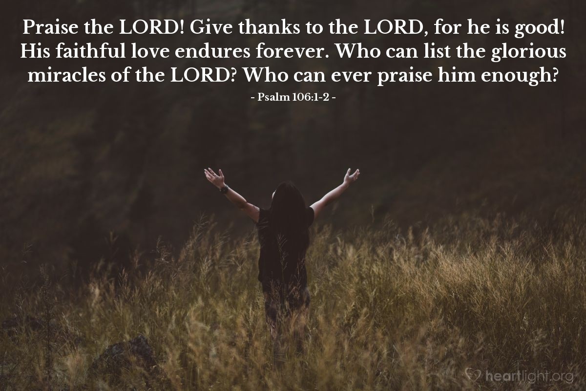 Psalm 106 1 2 Illustrated Never Enough Heartlight Gallery