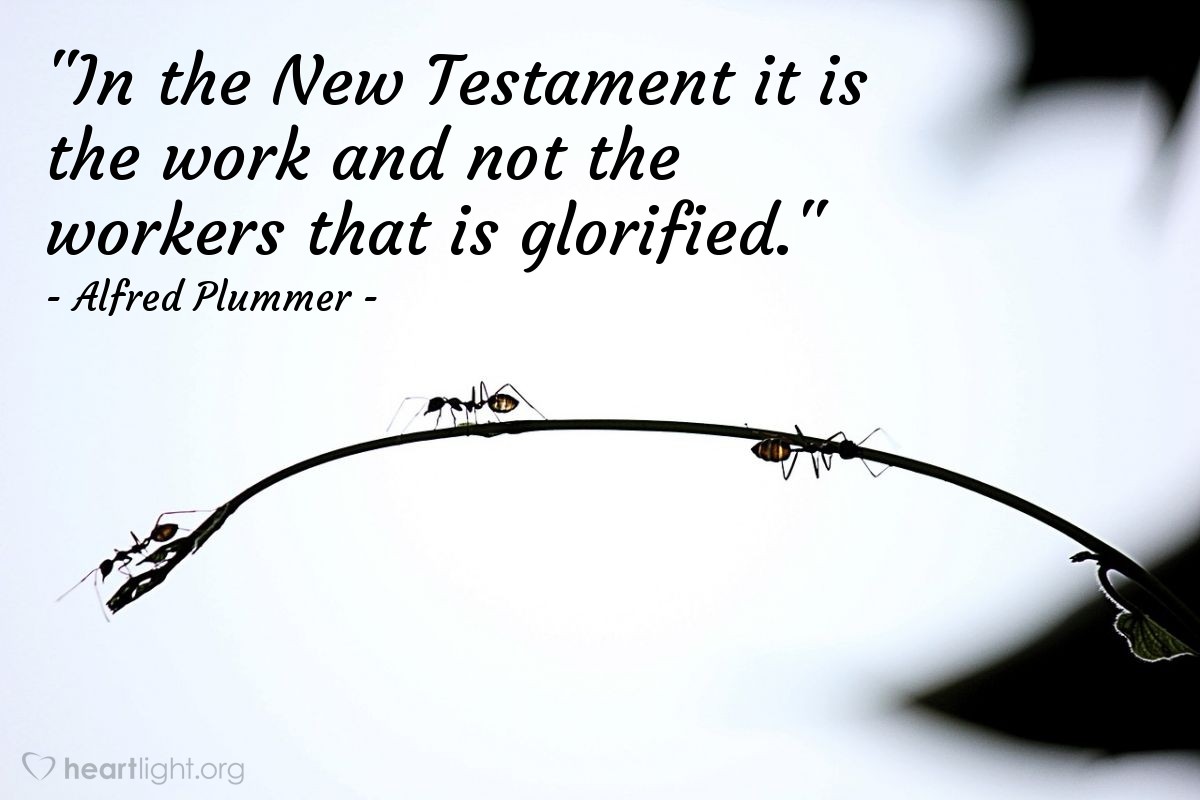 Illustration of Alfred Plummer — "In the New Testament it is the work and not the workers that is glorified."