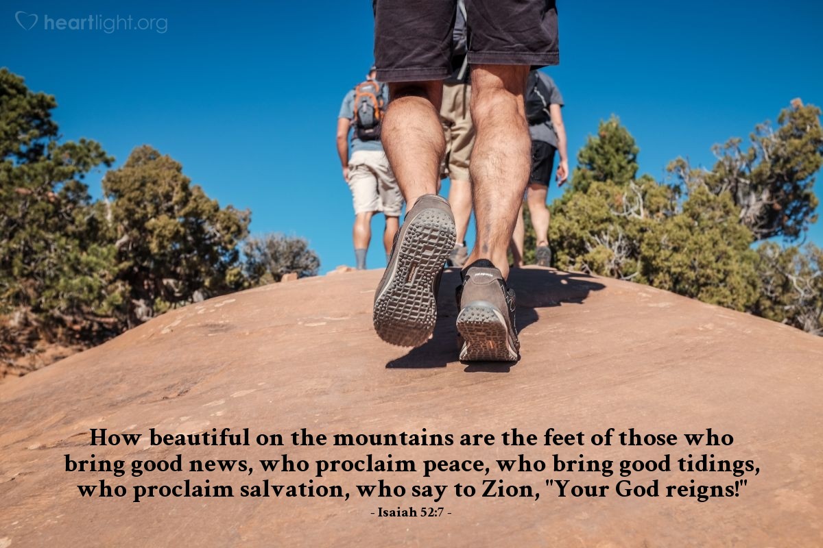 Illustration of Isaiah 52:7 — How beautiful on the mountains are the feet of those who bring good news, who proclaim peace, who bring good tidings, who proclaim salvation, who say to Zion, "Your God reigns!"