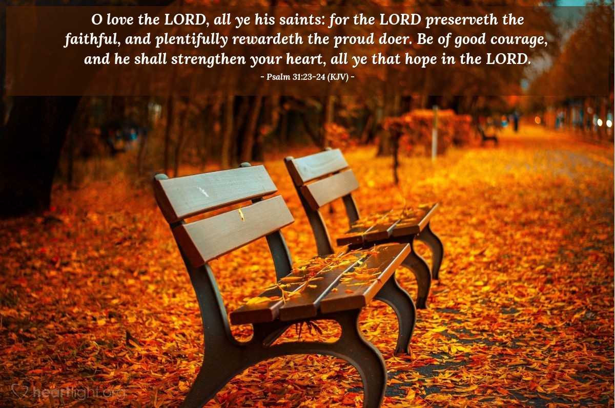 Psalm 31 23 24 KJV Today s Verse For Thursday November 23 2017