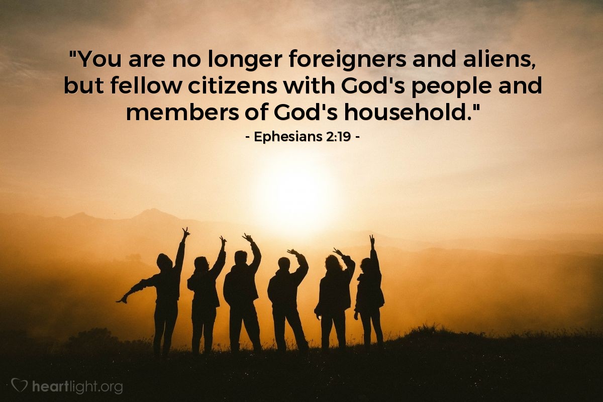Illustration of Ephesians 2:19 — "You are no longer foreigners and aliens, but fellow citizens with God's people and members of God's household."