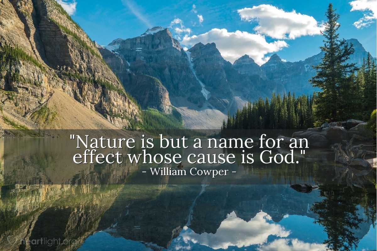 Illustration of William Cowper — "Nature is but a name for an effect whose cause is God."
