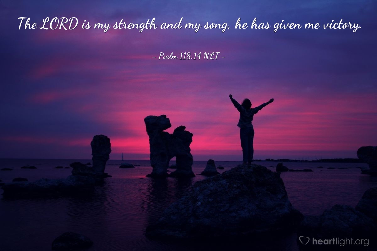 Illustration of Psalm 118:14 NLT — The Lord is my strength and my song, he has given me victory.