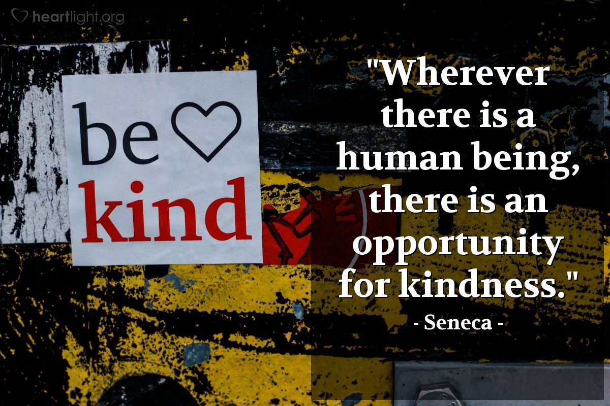 Illustration of Seneca — "Wherever there is a human being, there is an opportunity for kindness."