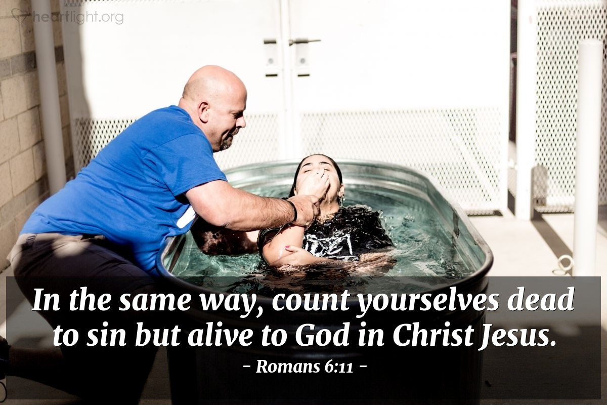 Illustration of Romans 6:11 — In the same way, count yourselves dead to sin but alive to God in Christ Jesus.