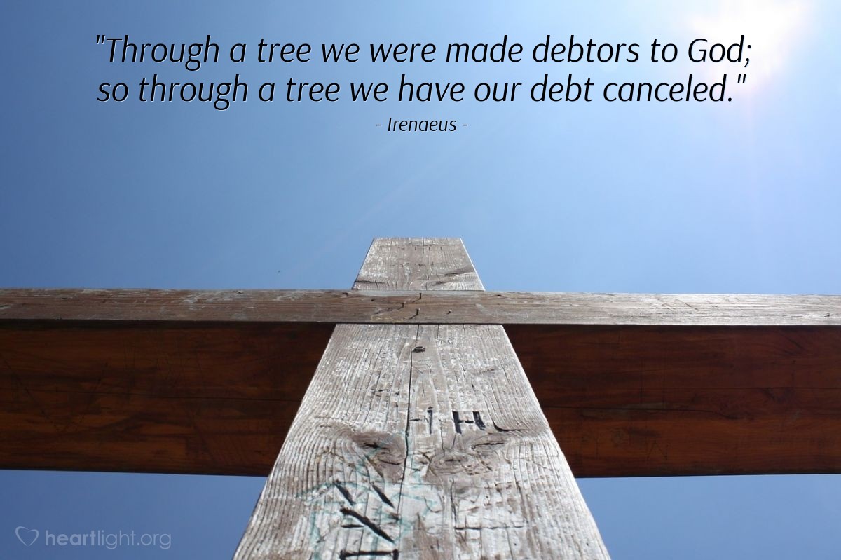 Illustration of Irenaeus — "Through a tree we were made debtors to God; so through a tree we have our debt canceled."