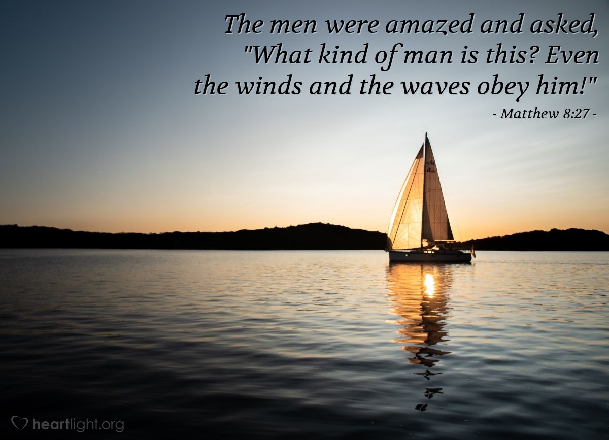 Illustration of Matthew 8:27 — The men [in the boat caught in the storm] were amazed and asked, "What kind of man is this? Even the winds and the waves obey him!"