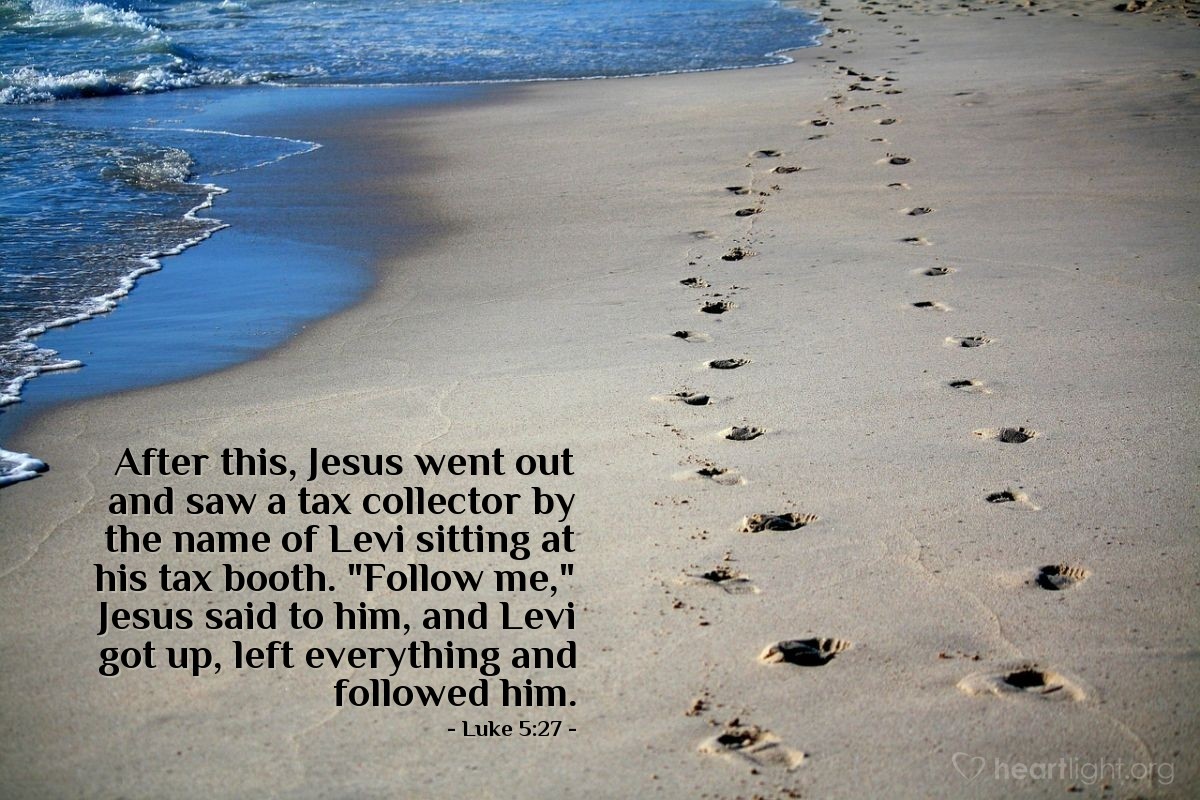 Illustration of Luke 5:27 — After this, Jesus went out and saw a tax collector by the name of Levi sitting at his tax booth. "Follow me," Jesus said to him, and Levi got up, left everything and followed him.