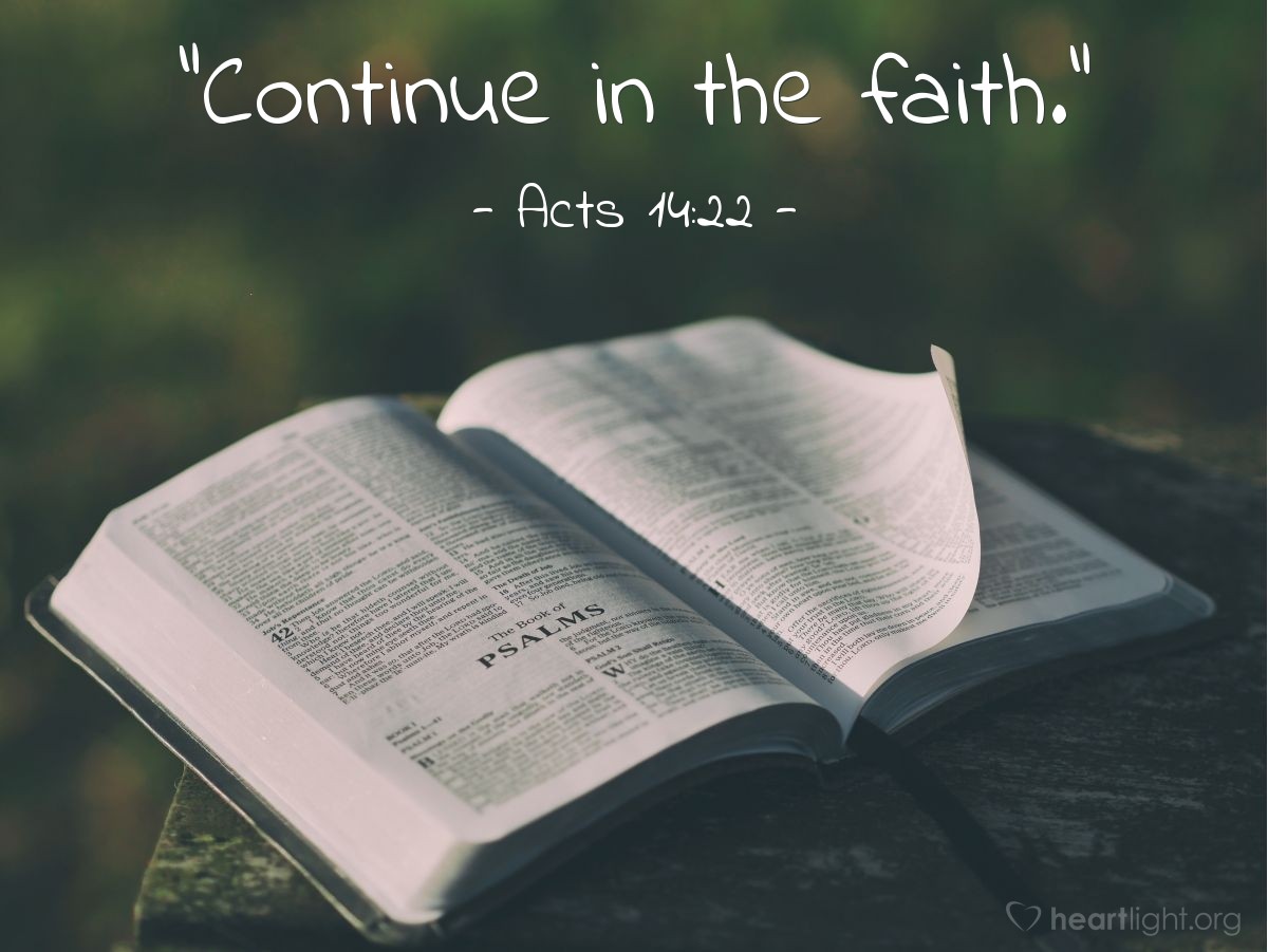 Illustration of Acts 14:22 — "Continue in the faith."