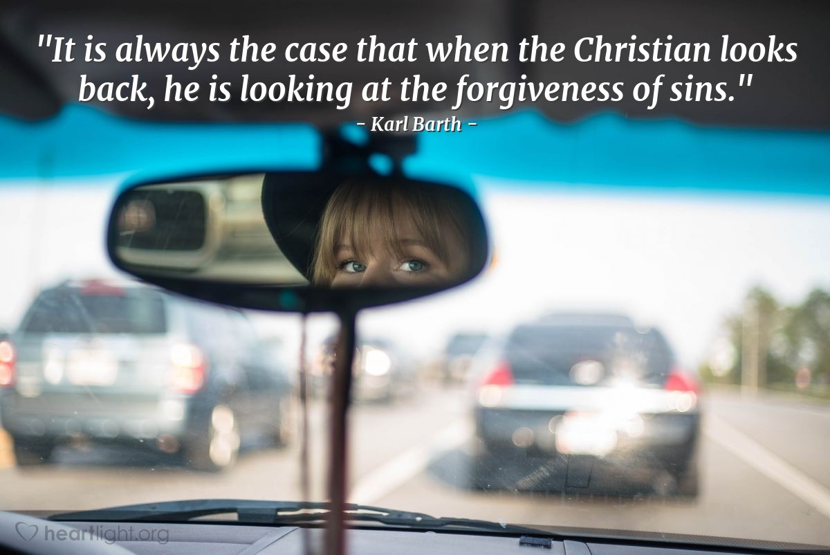 Illustration of Karl Barth — "It is always the case that when the Christian looks back, he is looking at the forgiveness of sins."